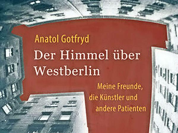 "Der Himmel über Westberlin" ist Gotfryds zweites autobiografisches Buch.