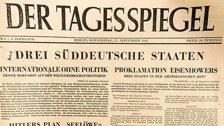 Die erste Ausgabe. Die Tagesspiegel-Titelseite vom 27. September 1945. Die neue Zeitung erschien damals mit einem Umfang von vier Seiten.