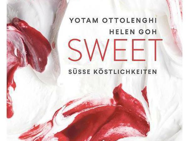 Yotam Ottolenghi und Helen Goh: Sweet. Süße Köstlichkeiten. 