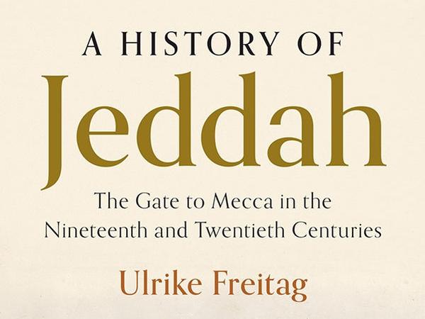 Buchcover mit dem Titel "A History of Jeddah" von Ulrike Freitag.