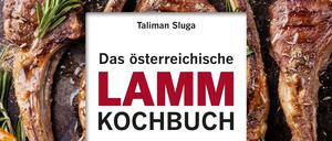 Das österreichische Lamm-Kochbuch. Taliman Sluga, 2021 Verlag Anton Pustet, 256 Seiten, 19,95 Euro