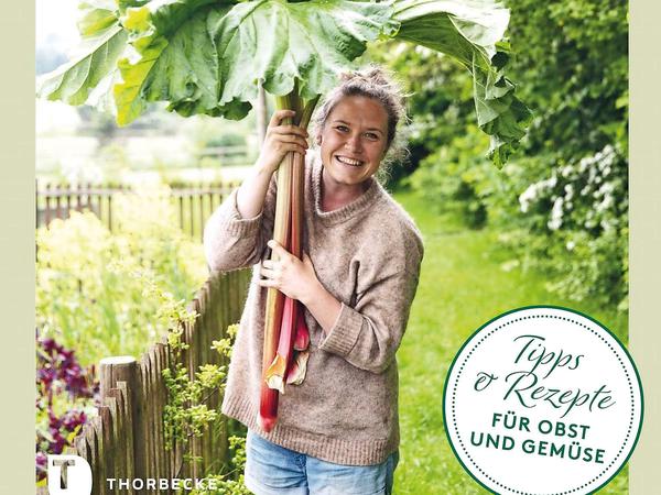 „Der Genuss wächst vor der Tür. Tipps und Rezepte für Obst und Gemüse", Karoline Jönsson, Thorbecke Verlag 2020, 152 Seiten, 22 Euro