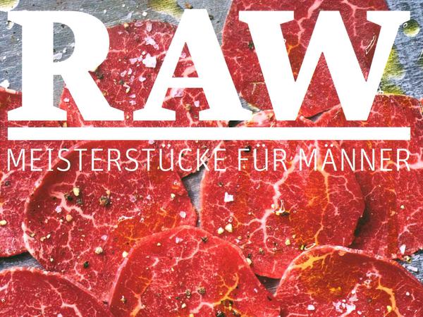 Ralf Frenzel und Jan Spielhagen: Raw – Meisterstücke für Männer.