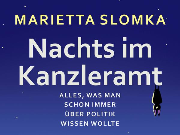 "Nachts im Kanzleramt" heißt das neue Buch der ZDF-Journalistin Marietta Slomka. Es ist ein Grundkurs über die Grundlagen von Politik und Demokratie.