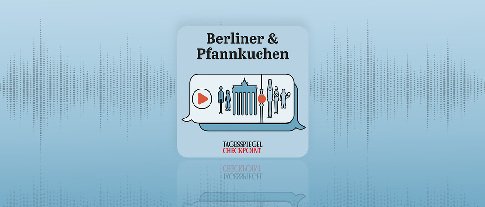 „Berliner & Pfannkuchen“ - der Podcast für Berlin-Kenner und alle, die es werden wollen.