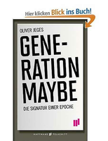 Das Buch "Generation Maybe" ist gerade bei Haffmans & Tolkemitt erschienen Foto: promo