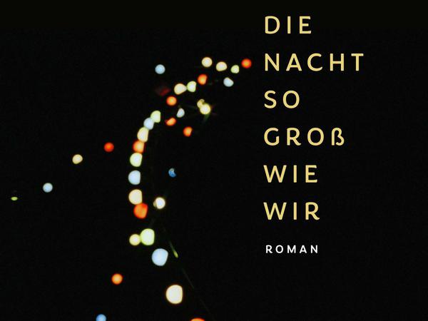 Cover von "Die Nacht so groß wie wir".