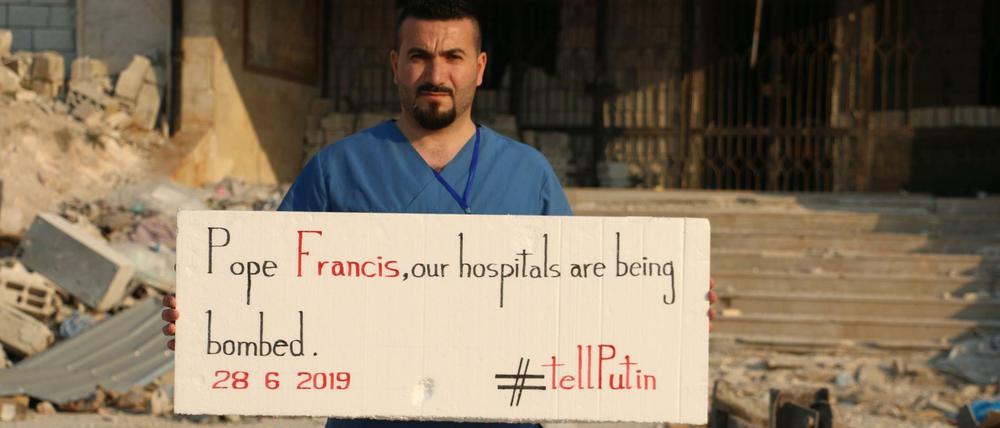 "Papst Franziskus, unsere Kliniken werden bombardiert."