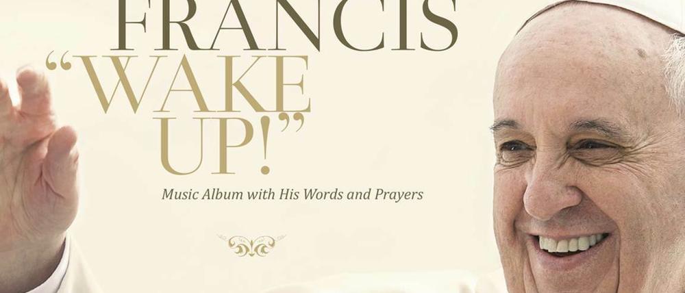 Papst Franziskus mit dem Album "Wake up" auf CD. 